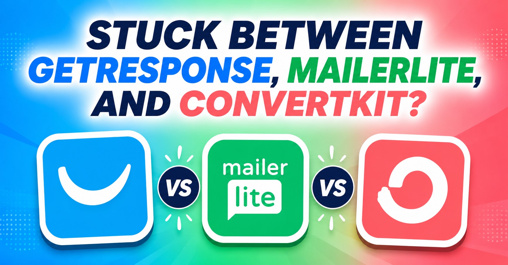 GetResponse vs MailerLite vs ConvertKit